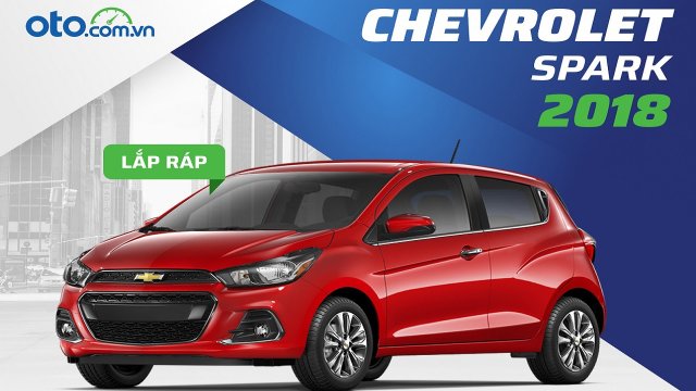 Đánh giá xe Chevrolet Spark 2018: Một minh chứng cho khả năng giữ giá vượt trội trên thị trường xe đã qua sử dụng